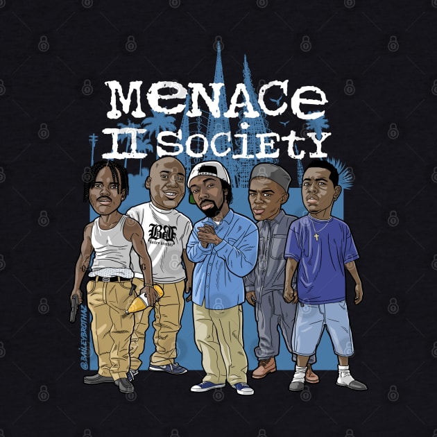 Menace 2 Society by BaileyBrothaz